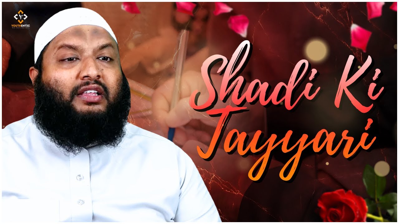 Marriage Preparation | Shaikh Azhar Khan Umri Madani | Youthentic