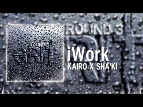 "iWork" - KAIRO X SHA'KI (Official Audio)