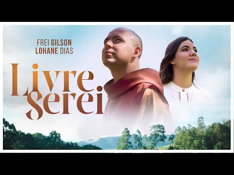 Livre Serei | Frei Gilson e Lohane Dias