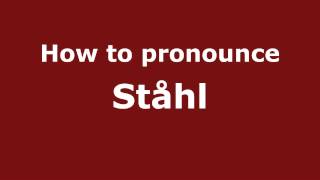How to pronounce Ståhl