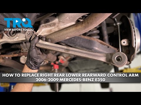 How to Replace Right Rear Lower Rearward Control Arm 2006-2009 Mercedes-Benz E350