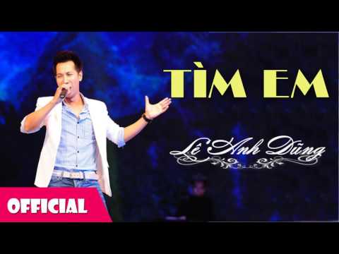 Tìm em - Lê Anh Dũng