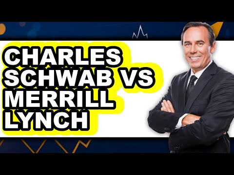 Charles Schwab vs Merrill Lynch - Which is Better?