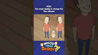 When Daddy is in Charge #cartoon #whosyourdaddygame