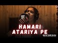 Hamari Atariya Pe Song Inayat Kaur Bajaj 9xm Stylish KinG