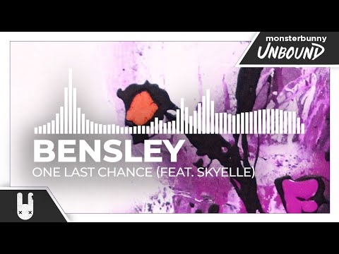 Bensley - One Last Chance (feat. Skyelle) [Monstercat Remake]