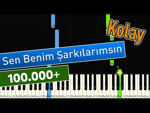 Sen Benim Şarkılarımsın | Kolay Piyano - Nasıl Çalınır