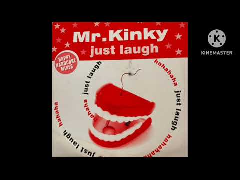 Mr. Kinky - Just Laugh 