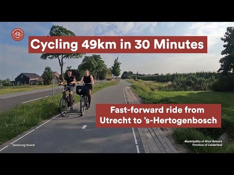 49 km in 30 Minutes – Fast-Forward Ride from Utrecht to ’s-Hertogenbosch