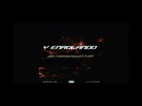 Y EnRoLaNdO (GERRSON MACLAYCK FT. AYEL X V888).