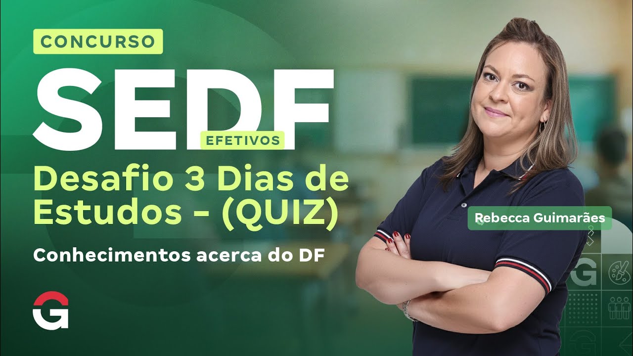 Concurso SEDF Efetivo | Desafio 3 Dias de Estudos | Conhecimentos Acerca do Distrito Federal