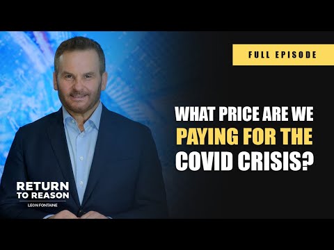 The Cost of Exploitation & Crisis | Leon Fontaine | Return to Reason | Full Episode