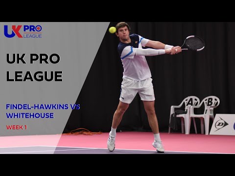 UK Pro League Week 1 Men - Findel-Hawkins vs Whitehouse