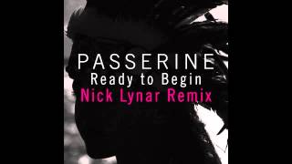 Passerine - Ready to Begin (Nick Lynar Remix)