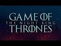The Night King - Game of Thrones | Epic Version