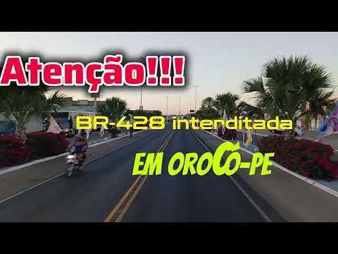 Atenção!!!BR-428 interditada na ponte do riacho da brígida em Orocó-PE veja rotas alternativas 