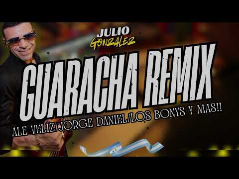 Guaracha Remix / Éxitos || JULIO GONZALEZ DJ