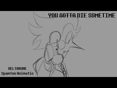 You Gotta Die Sometime (Falsettos) - Deltarune Animatic ft. Spamton G Spamton