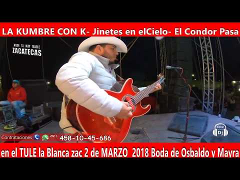 La kumbre con k    Jinetes en el cielo y Condor pasa