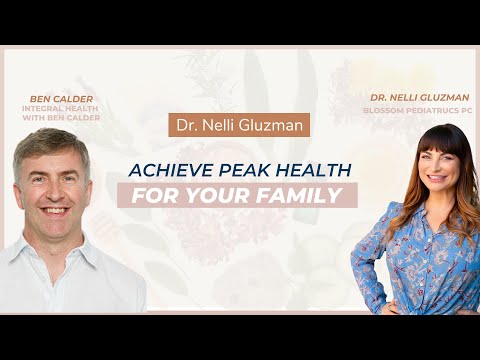 Achieve Peak Health for Your Family This Fall - An interview with "Dr Mom" Nelli Gluzman