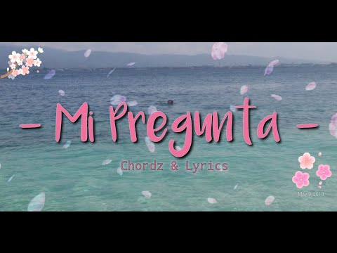 Mi Pregunta | Chordz & Lyrics (Chavacano Karaoke)