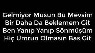 Özgün - Gelmiyor Musun Lyrics (Sözleri)