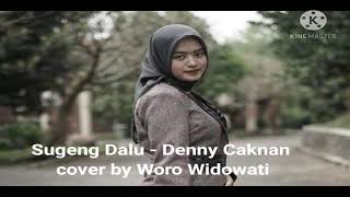 Download lagu Sugeng Dalu - Denny Caknan cover by Woro Widowati mp3
