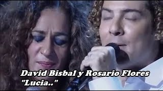 David Bisbal y Rosario Flores - Lucia - (Joan Manuel Serrat)