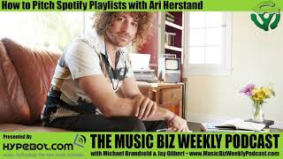 Ep. 299 How to Pitch to a Spotify Playlist with Ari Herstand