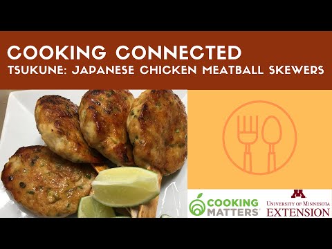Cooking Connected: Tsukune-Japanese chicken meatball skewers
