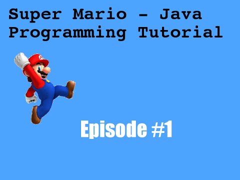 Java Programming Tutorial Super Mario Game 1 Intro