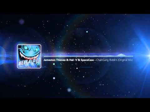 Hal-V & SpaceCase & Jameston Thieves - ChainGang Riddim (Original Mix)
