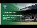 Wimbledon Channel 2021: Day 7