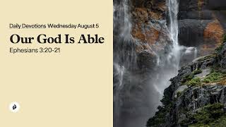 Our God Is Able - Daily Devotions