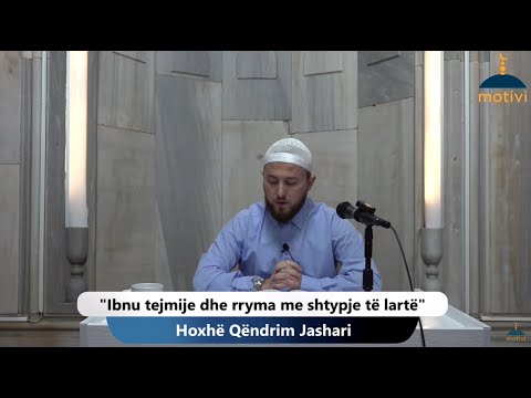 Ibnu tejmije dhe rryma me shtypje të lartë  - Hoxhë Qëndrim Jashari