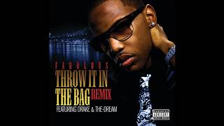 Fabolous - Throw It In The Bag (Remix) (Feat. Drake &amp; The Dream)