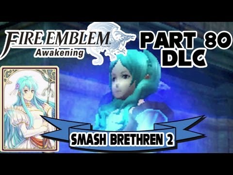 Fire Emblem: Awakening - Part 80: Smash Brethren 2 [$3.00 DLC]