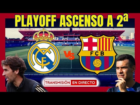 🔴REAL MADRID CASTILLA 3 vs FC BARCELONA ATLÈTIC 0 | VUELTA PLAYOFF ASCENSO A 2ª| NARRACIÓN EN VIVO.
