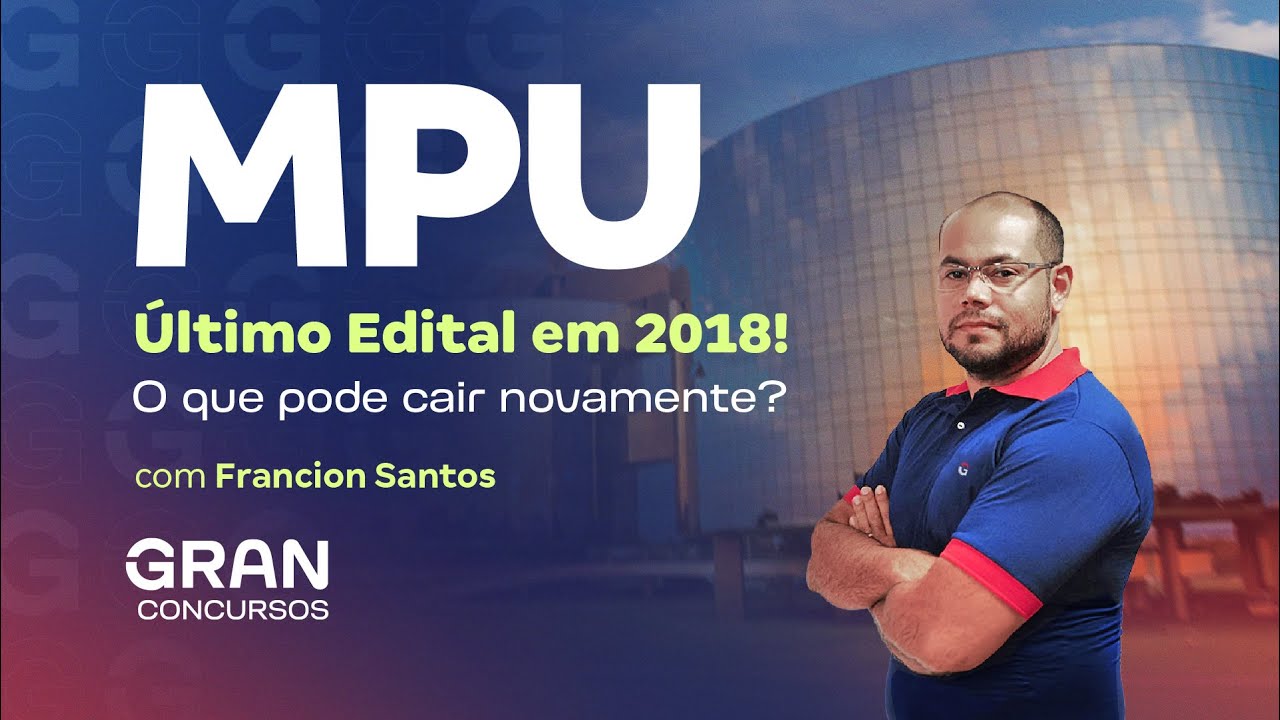 Concurso MPU | Último Edital em 2018! O que pode cair novamente?