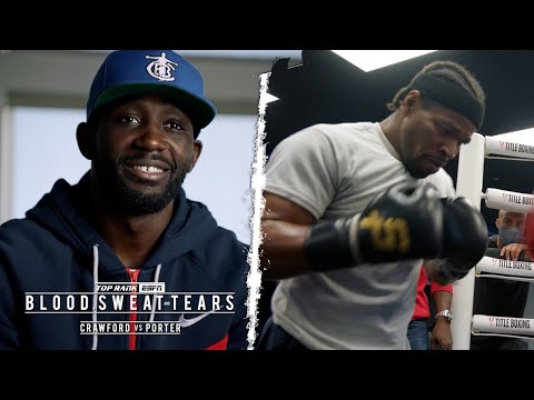 Blood, Sweat and Tears: Crawford vs Porter Part 2 | FULL EPISODE