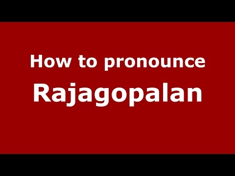 How to pronounce Rajagopalan (Brazilian Portuguese/Brazil)  - PronounceNames.com