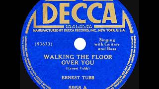 1941 Ernest Tubb - Walking The Floor Over You