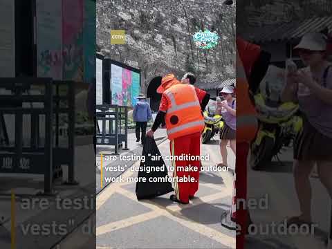China's 'air-conditioned vest' helps street cleaners beat the heat