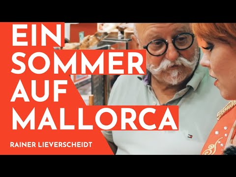 EIN SOMMER  AUF MALLORCA - RAINER LIEVERSCHEIDT VOM KARNEVALSSÄNGER ZUM FINCA GASTWIRT