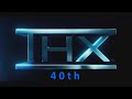 THX 40th Anniversary