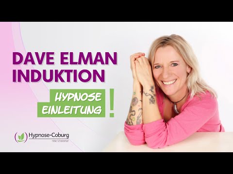 Hypnose Einleitung für Tiefenhypnose, Dave Elman Induktion