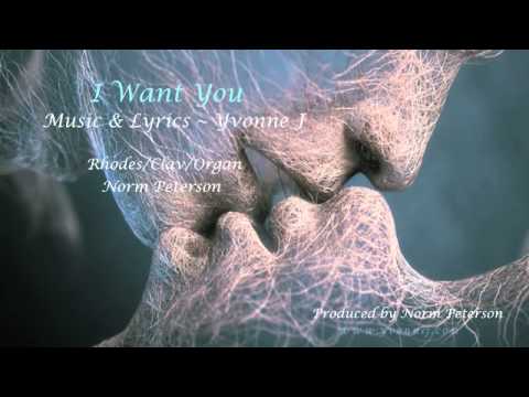 I Want You ~ Yvonne J