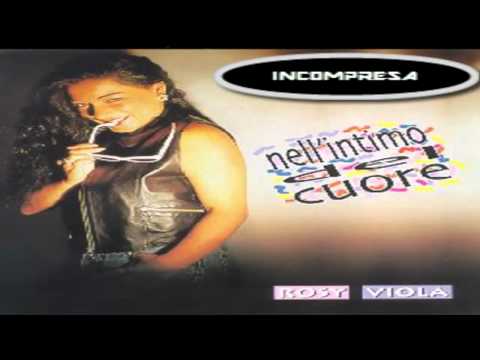 Rosy Viola - Incompresa