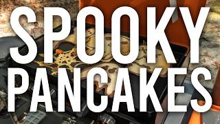 Spooky Pancakes on the Camping Blackstone Griddle