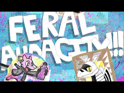 FERAL AUDACITY!!! - full short film (2022)